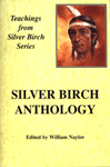 Silver Birch Anthology. Edited by William Naylor.