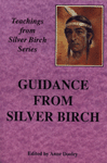 Guidance from Silver Birch. Edited by Anne  Dooley.