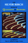 The Silver Birch Book of Questions and Answers.<br>Compiled by Stan A. Ballard and Roger Green.